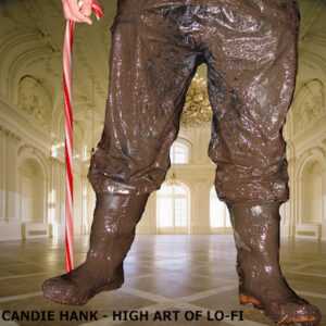 Candie Hank, High Art of Lo-Fi
